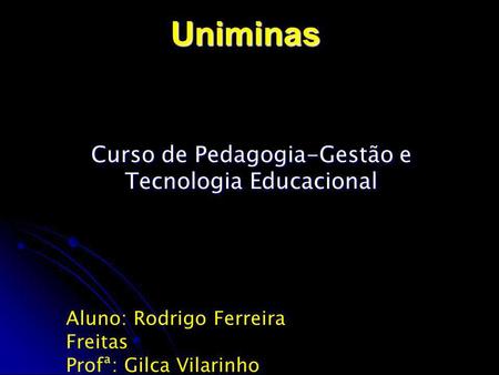 Curso de Pedagogia-Gestão e Tecnologia Educacional