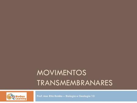 Movimentos Transmembranares