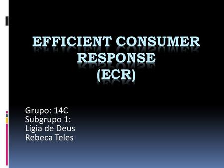 Efficient consumer response (ecr)