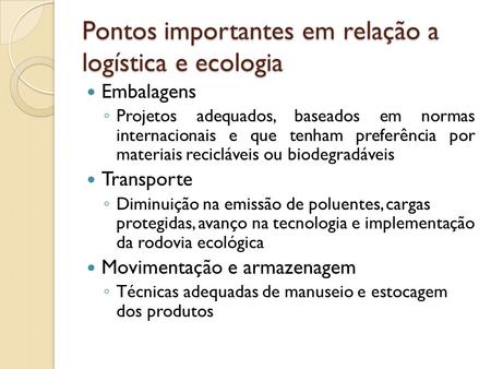 Pontos importantes em relação a logística e ecologia