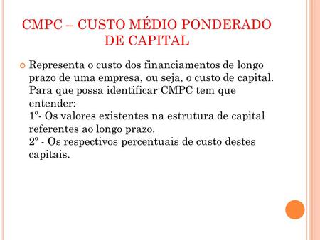 CMPC – CUSTO MÉDIO PONDERADO DE CAPITAL