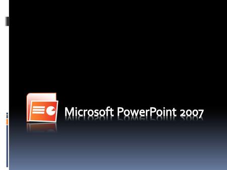 Microsoft PowerPoint 2007.