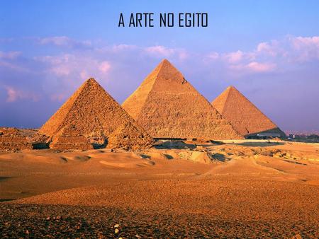 A ARTE NO EGITO.