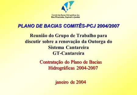 PLANO DE BACIAS COMITÊS-PCJ 2004/2007