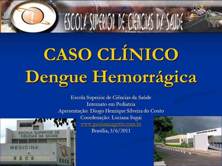 CASO CLÍNICO Dengue Hemorrágica