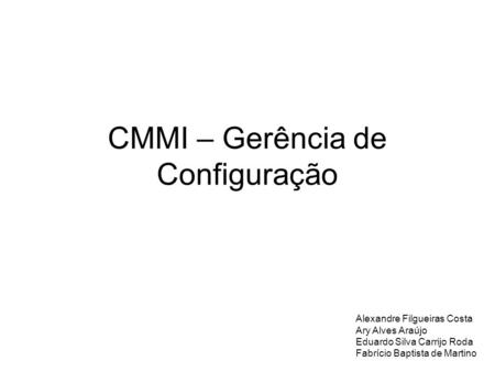 CMMI – Gerência de Configuração