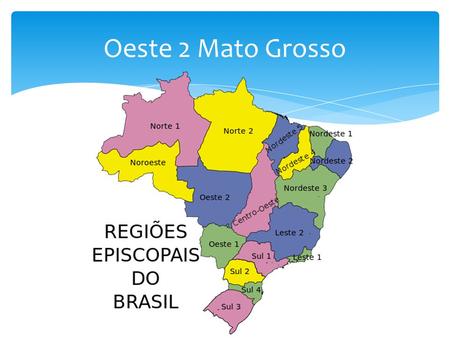 Oeste 2 Mato Grosso.
