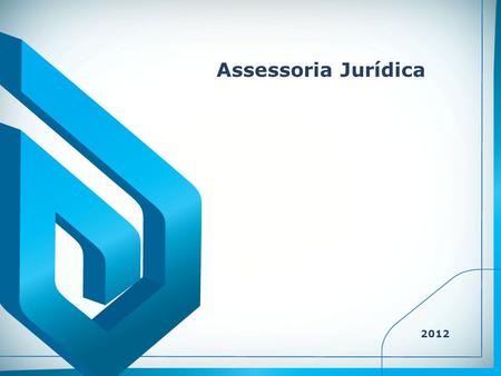 Assessoria Jurídica 2012.