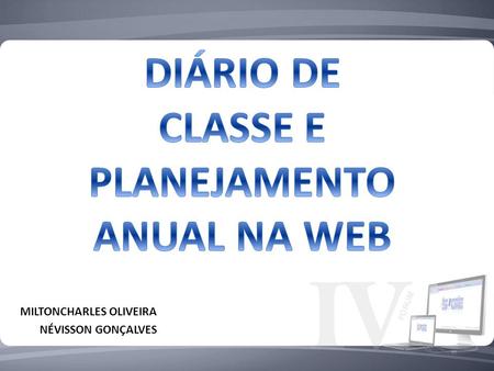 DIÁRIO DE CLASSE E PLANEJAMENTO ANUAL NA WEB