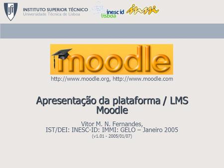 Apresentação da plataforma / LMS Moodle Vitor M. N
