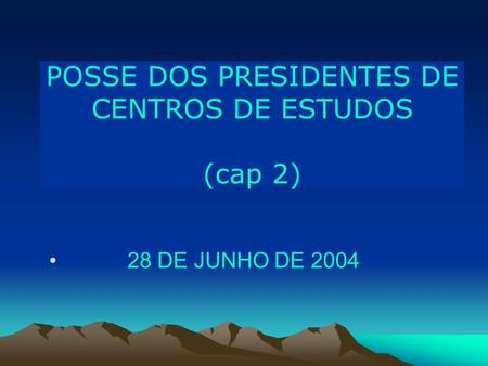 POSSE DOS PRESIDENTES DE CENTROS DE ESTUDOS (cap 2)