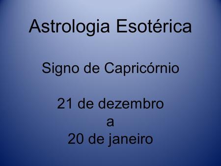 O que é Astrologia Esotérica ?
