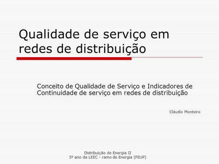 Qualidade de serviço em redes de distribuição