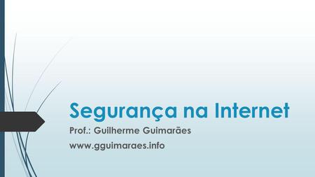 Prof.: Guilherme Guimarães