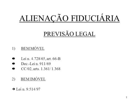 ALIENAÇÃO FIDUCIÁRIA PREVISÃO LEGAL BEM MÓVEL