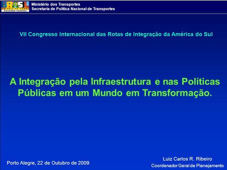 VII Congresso Internacional das Rotas de Integração da América do Sul