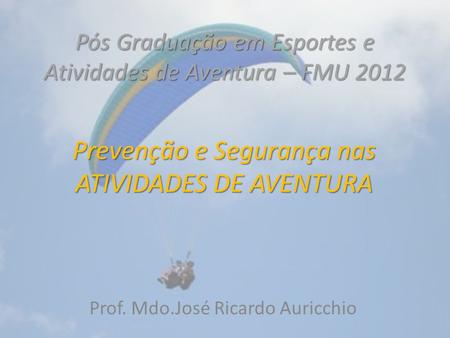 Pós Graduação em Esportes e Atividades de Aventura – FMU 2012