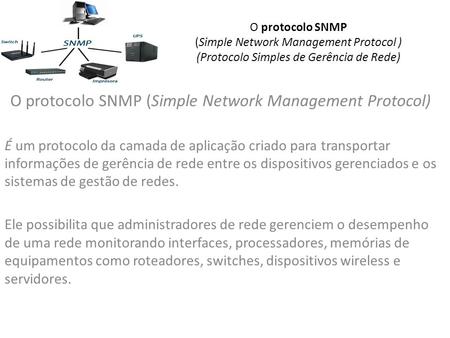 O protocolo SNMP (Simple Network Management Protocol)