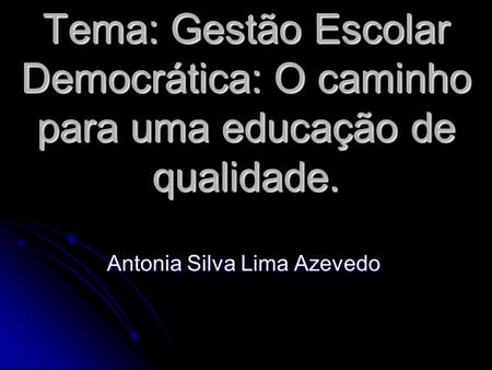 Antonia Silva Lima Azevedo
