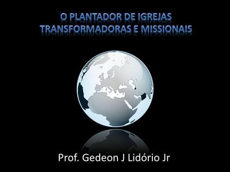 Transformadoras e Missionais