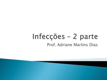 Prof. Adriane Martins Dias