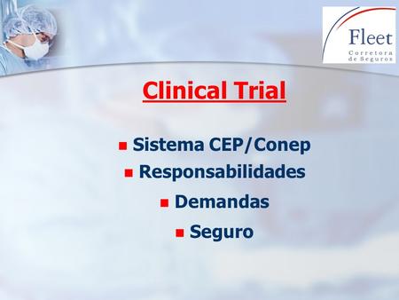 Clinical Trial Sistema CEP/Conep Responsabilidades Demandas Seguro.