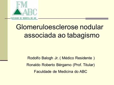Glomeruloesclerose nodular associada ao tabagismo