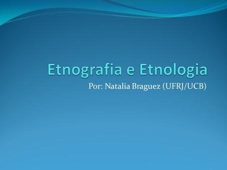 Etnografia e Etnologia