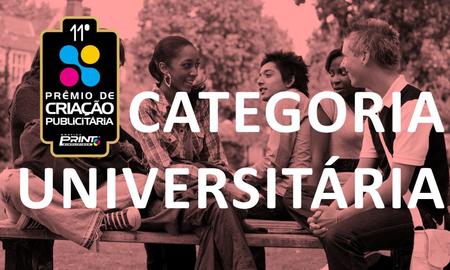 CATEGORIA UNIVERSITÁRIA. . O maior prêmio de criação gráfica do Centro-Oeste. Referência entre os profissionais de criação da região. Estimula a competitividade.