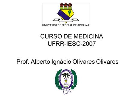 CURSO DE MEDICINA UFRR-IESC-2007