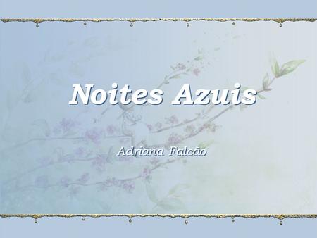 Noites Azuis Adriana Falcão.