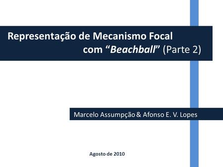 O que são as beachballs? Ferreira et al. (1998).
