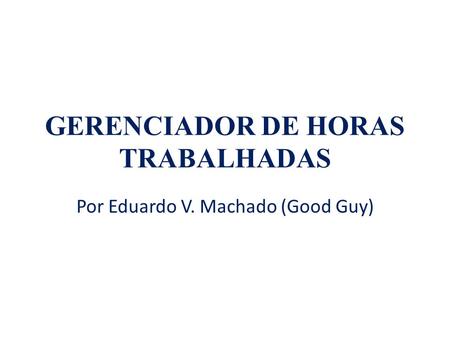 GERENCIADOR DE HORAS TRABALHADAS