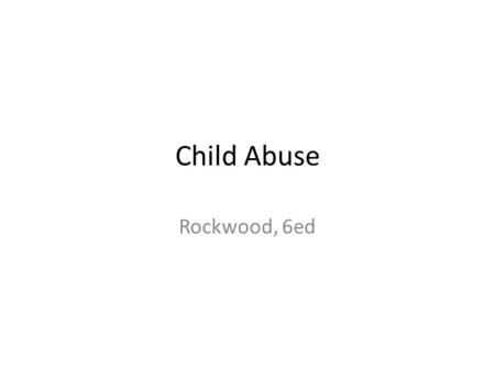 Child Abuse Rockwood, 6ed.