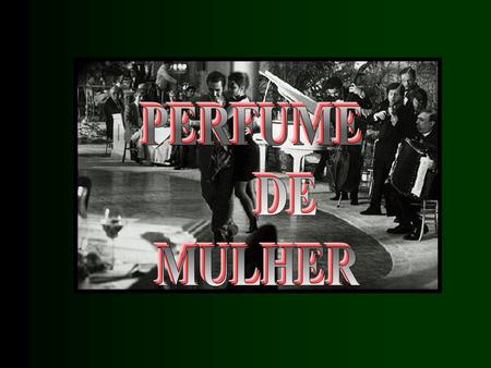 PERFUME DE MULHER.