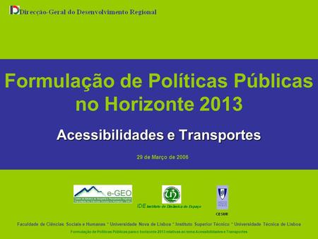 Formulação de Políticas Públicas no Horizonte 2013