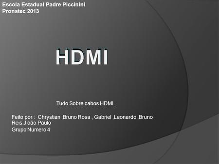 HDMI HDMI Escola Estadual Padre Piccinini Pronatec 2013