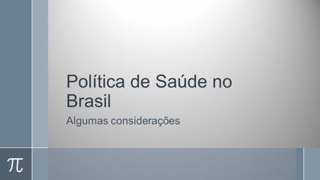 Política de Saúde no Brasil