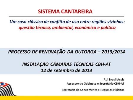 SISTEMA CANTAREIRA PROCESSO DE RENOVAÇÃO DA OUTORGA – 2013/2014
