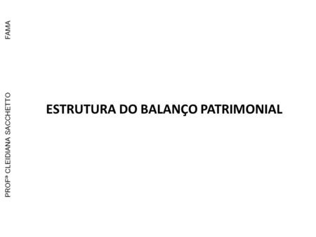 ESTRUTURA DO BALANÇO PATRIMONIAL