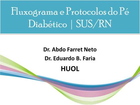Fluxograma e Protocolos do Pé Diabético | SUS/RN