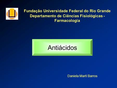 Antiácidos Fundação Universidade Federal do Rio Grande