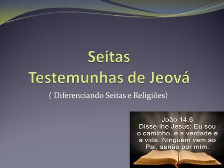 Seitas Testemunhas de Jeová