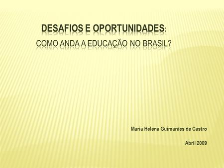 Desafios e Oportunidades: como anda a Educação no Brasil?
