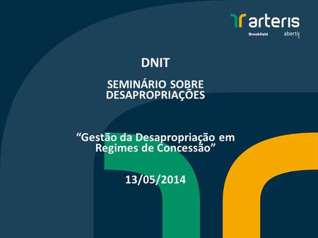 Arteris A Arteris é uma das maiores companhias do setor de concessões de rodovias no Brasil 9 concessões (Cinco rodovias federais em SC, PR, SP, MG e RJ,