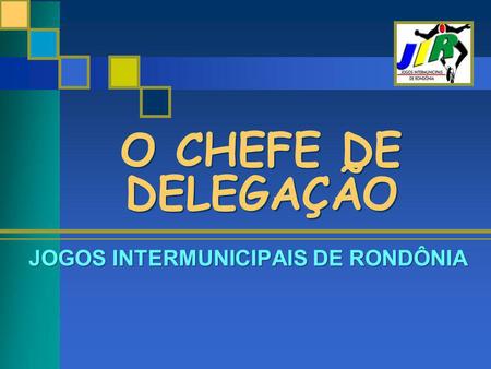JOGOS INTERMUNICIPAIS DE RONDÔNIA