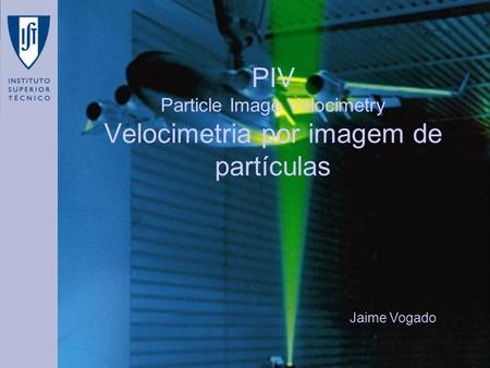PIV Particle Image Velocimetry Velocimetria por imagem de partículas