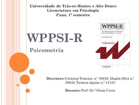 Universidade de Trás-os-Montes e Alto Douro Licenciatura em Psicologia