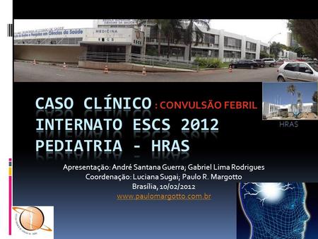 CASO CLÍNICO INTERNATO ESCS 2012 PEDIATRIA - HRAS