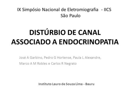 DISTÚRBIO DE CANAL ASSOCIADO A ENDOCRINOPATIA